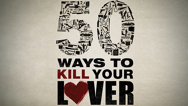 50 Ways to Kill Your Lover
